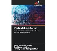 L'arte del mentoring: Insegnamento e accompagnamento sulla base delle linee guida TecNM D. R.