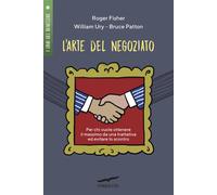 L'arte del negoziato. Per chi vuole ottenere il meglio in una tra