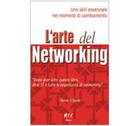 L'arte del networking. Uno skill essenziale nei momenti di cambiamento. Ediz. multilingue