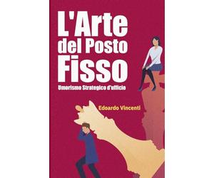 L'arte del Posto Fisso: Umorismo Strategico D'ufficio