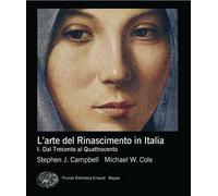L'arte del Rinascimento in Italia. Vol. 1: Dalle origini al Cinquecento