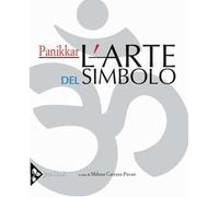 L'arte del simbolo. Ediz. illustrata
