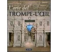 L'arte del trompe-l'oeil. Ediz. illustrata