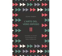 L' arte del vero riposo. Metterci in «pausa» in un mondo che non si ferma mai