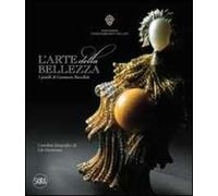 L'arte della bellezza. I gioielli di Gianmaria Buccellati. Ediz. illustrata