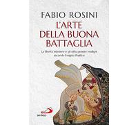 L'arte della buona battaglia. La libertà interiore e gli otto pensieri maligni secondo Evagrio Pontico