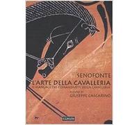 L'arte della cavalleria. Il manuale del comandante della cavalleria. Testo greco a fronte