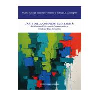 L'arte della complessità in sanità. Architetture relazionali-comunicative e stra