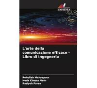 L'arte della comunicazione efficace - Libro di ingegneria