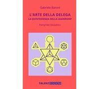 L'arte della delega. La quintessenza della leadership. Pamphlet gestaltico