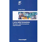 L' arte della formazione. Metafore della formazione esperienziale