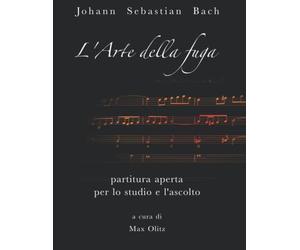 L'arte della fuga: partitura aperta per lo studio e per l'ascolto