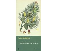 L'arte della fuga - Sjöberg Fredrik