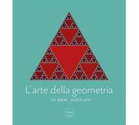 L'arte della geometria. Ediz. a colori