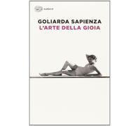 Libri Goliarda Sapienza - L' Arte Della Gioia