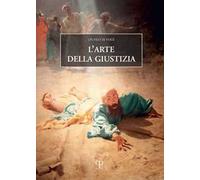 L'arte della giustizia. Un filo di voce
