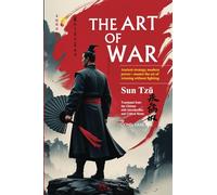 L'arte della guerra [Annotato]: Saggezza strategica dall'antico oriente