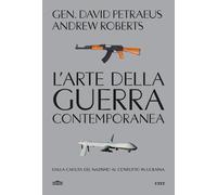 L'arte della guerra contemporanea. Dalla caduta del Nazismo al conflitto i...
