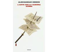L'arte della guerra zombi - Hemon Aleksandar
