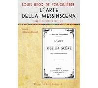 L'arte della messinscena. Saggio di estetica teatrale
