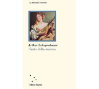L'arte della musica [Paperback] [Mar 31, 2023] Schopenhauer, Arthur and Crocetti