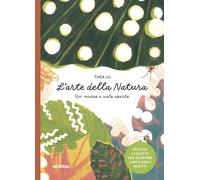 L'arte della natura. Un museo a cielo aperto. Ediz. a colori