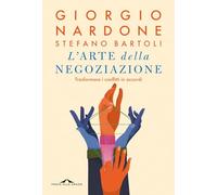Libri Giorgio Nardone / Stefano Bartoli - L' Arte Della Negoziazione. Trasformar