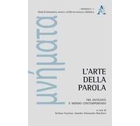 L'arte della parola. Tra antichità e mondo contemporaneo
