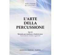 L'arte della percussione. Metodo per tamburo e batteria jazz (Vol. 2)