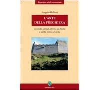 L'arte della preghiera secondo Santa Caterina da Siena e Santa Teresa D'Avila [P