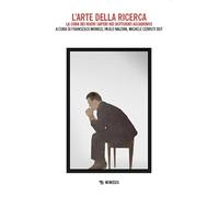 L'arte della ricerca. La cura dei nuovi saperi nei dottorati accademici