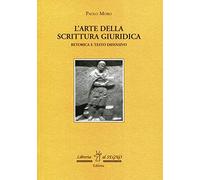 L'Arte della scrittura giuridica. Retorica e testo difensivo