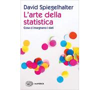 L' arte della statistica. Cosa ci insegnano i dati
