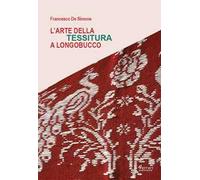 L'arte della tessitura a Longobucco