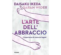 L'arte dell'abbraccio. L'importanza di costruire legami