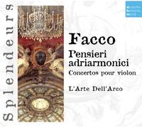 L'Arte Dell'Arco - DHM Splendeurs: Facco: Pensieri Adriarmonici