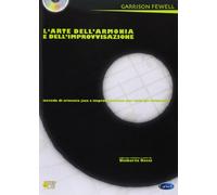 L'arte dell'armonia e dell'improvvisazione. Metodo di armonia jazz e improvvisazione per tutti gli strumenti. Con CD