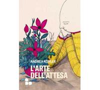 L'arte dell'attesa