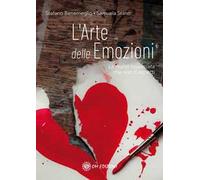 L' arte delle emozioni. La realtà rovesciata che non ti aspetti