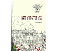 L'arte delle gocce rosse