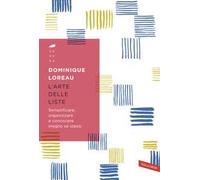 L'arte delle liste. Semplificare, organizzare e conoscere meglio sé stessi
