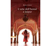 L'arte dell'henné a Jaipur [Paperback] [Mar 11, 2021] Joshi, Alka and Oddera, Fe