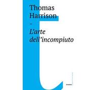 L'arte dell'incompiuto