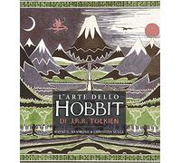 L'arte dello Hobbit di J. R. R. Tolkien. Ediz. a colori