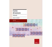 L'arte di aiutare (corso avanzato) - Carkhuff Robert