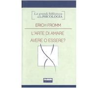 L'Arte di Amare e Avere o Essere?