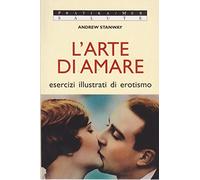 L'arte di amare. Esercizi sessuali illustrati