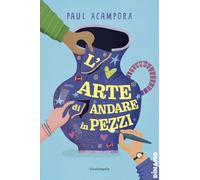 L'arte di andare in pezzi