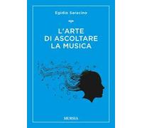 L'arte di ascoltare la musica