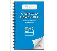 L'arte di bene-dire. Predicare e annunciare in modo efficace